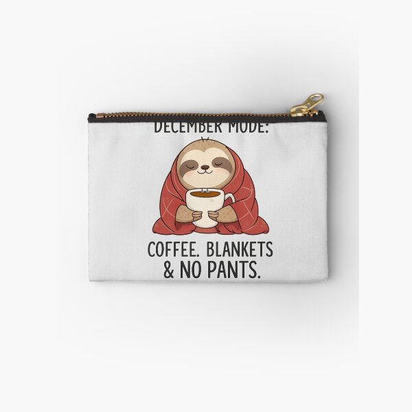 Item preview, Funny Sloth Cozy Mode - Coffee, Blankets & No Pants designed and sold by fethallah drissi.