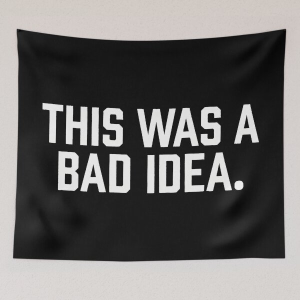 Item preview, "This Was A Bad Idea" – Funny Self-Deprecating Quote & Vintage Varsity Text Art designed and sold by Deadpan Decor.