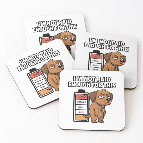 Item preview, I'm Not Paid Enough For This - Funny Work Burnout Dog designed and sold by The Grumpy Pet Club.