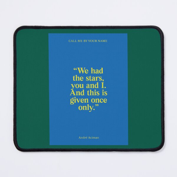 Item preview, Call Me by Your Name Quote designed and sold by unikusa.