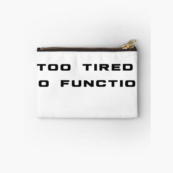 Item preview, Too tired to function, Funny shirt, Humour sayings designed and sold by MinimalistSunny.