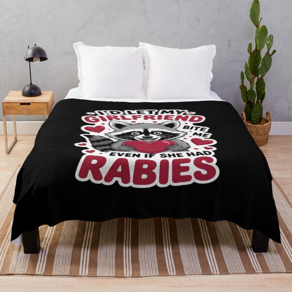Item preview, I'd Let My Girlfriend Bite Me Even If She Had Rabies designed and sold by skanderio.