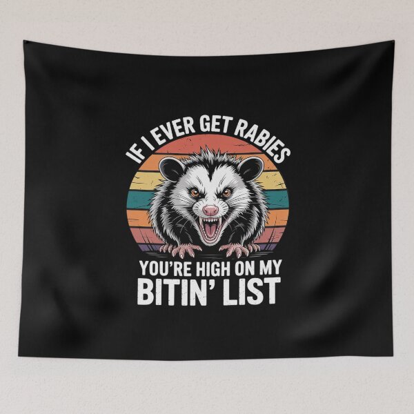 Item preview, If I Ever Get Rabies You're High On My Bitin' List Raccoon designed and sold by skanderio.