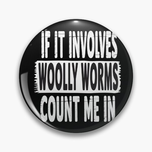 Item preview, If It Involves Woolly Worms Count Me in - Woolly Bear Lover designed and sold by skanderio.