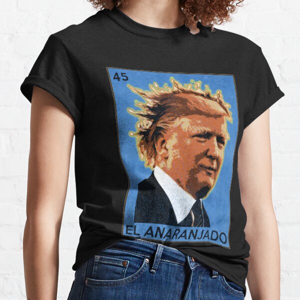 Pendejo Trump Mexican Bingo Card Classic T-Shirt