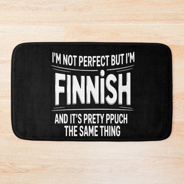 Item preview, I'm Not Perfect But I'm Finnish designed and sold by countntenov.