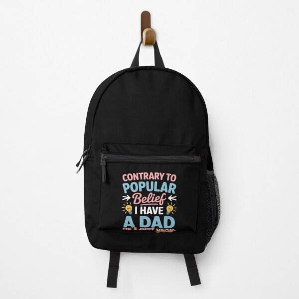 Item preview, Contrary To Popular Belief I Have A Dad He's Just Dead designed and sold by LegendsArt75.