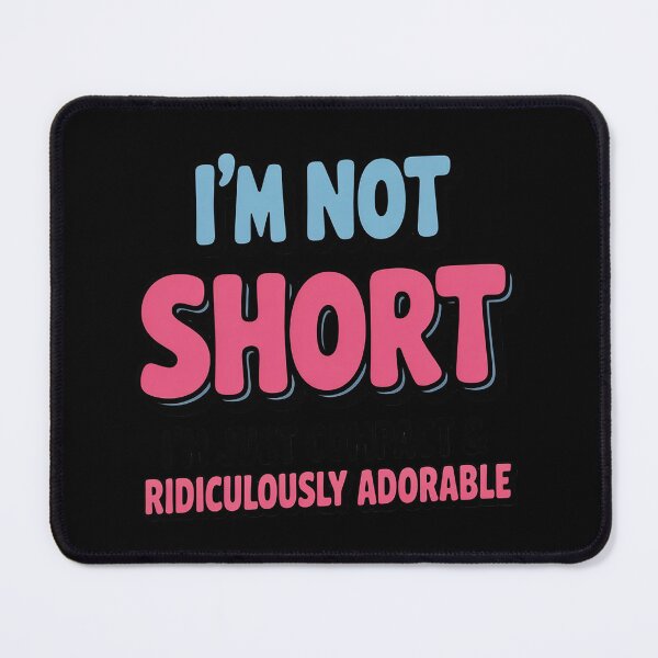 Item preview, I'm Not Short I'm Just Compact and Ridiculously Adorable designed and sold by countntenov.