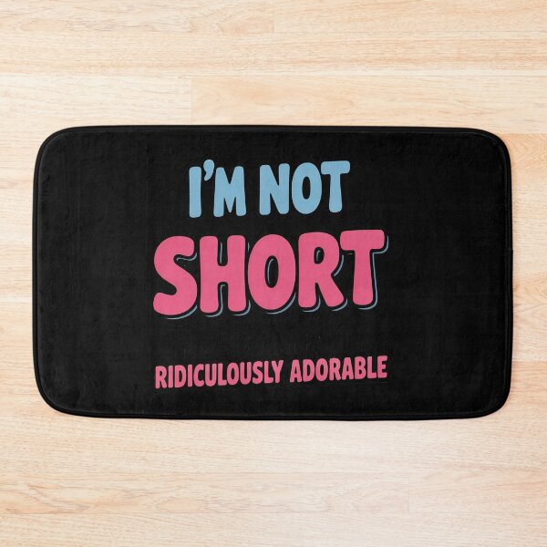 Item preview, I'm Not Short I'm Just Compact and Ridiculously Adorable designed and sold by countntenov.