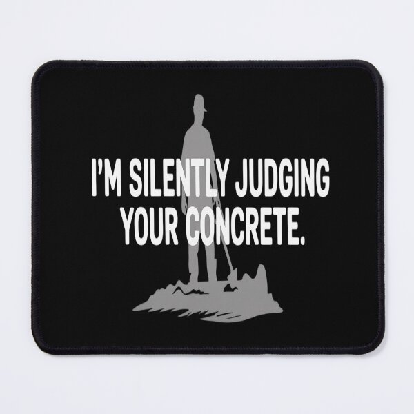 Item preview, I'm Silently Judging Your Concrete Concrete Worker designed and sold by countntenov.