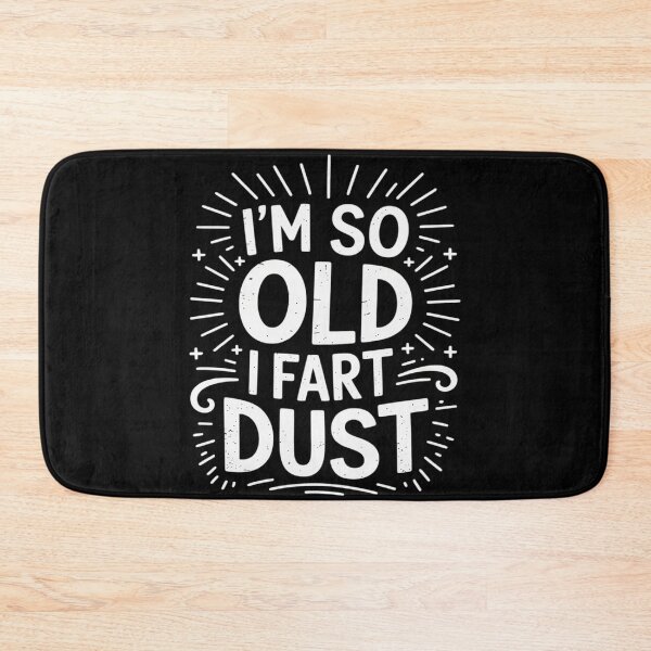 Item preview, I'm So Old I Fart Dust Aging Senior Grandparents designed and sold by countntenov.