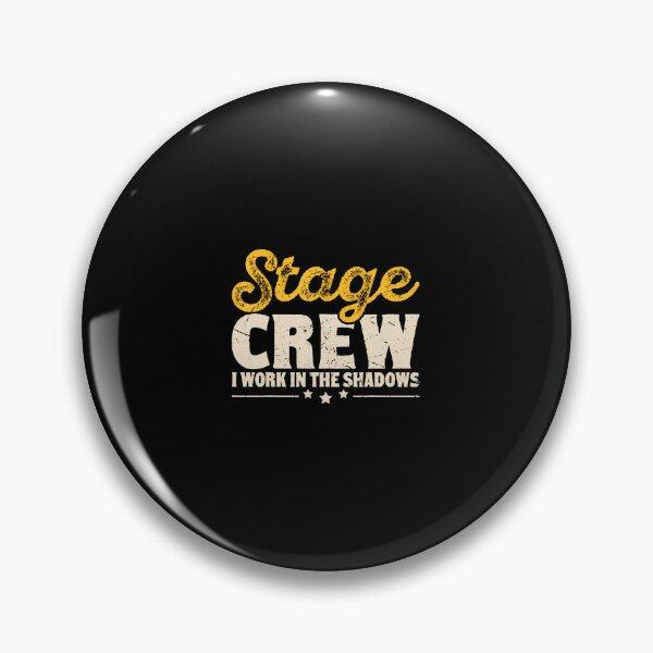 Item preview, Stage Crew I Work In The Shadows designed and sold by elihletoriong.