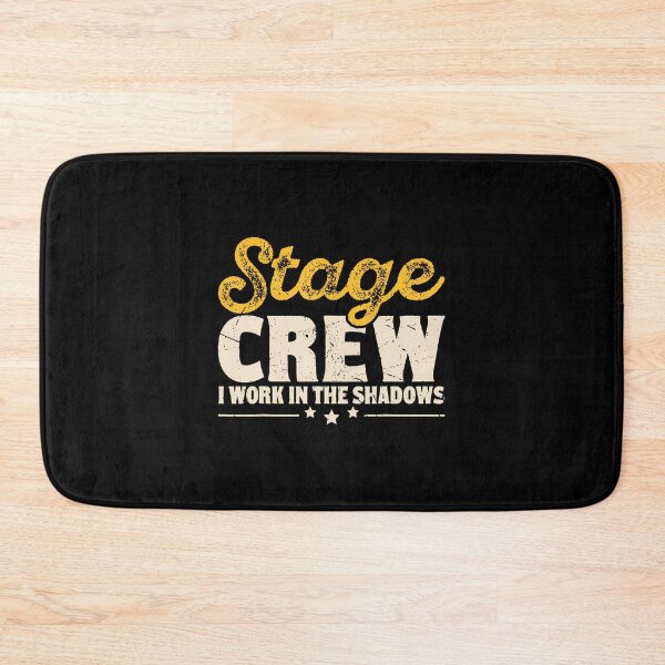 Item preview, Stage Crew I Work In The Shadows designed and sold by elihletoriong.