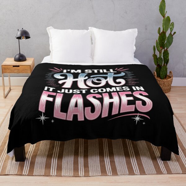 Item preview, I'm Still Hot It Just Comes in Flashes Menopause Humor designed and sold by countntenov.