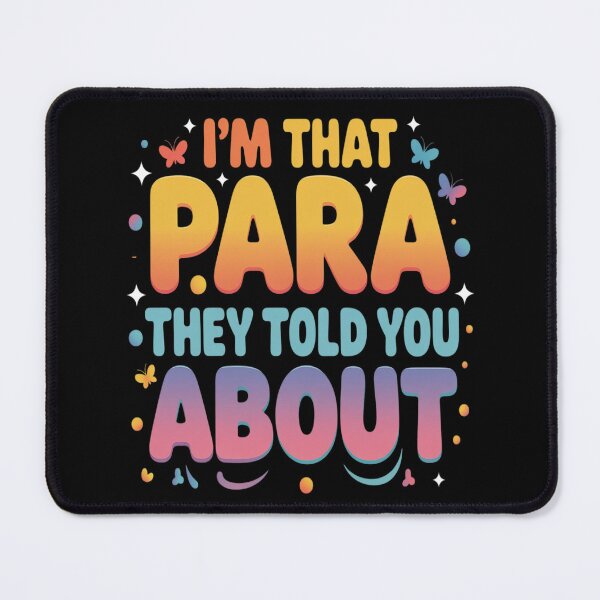 Item preview, I'm That para They Told You About Paraprofessional Teacher designed and sold by Slwankol.