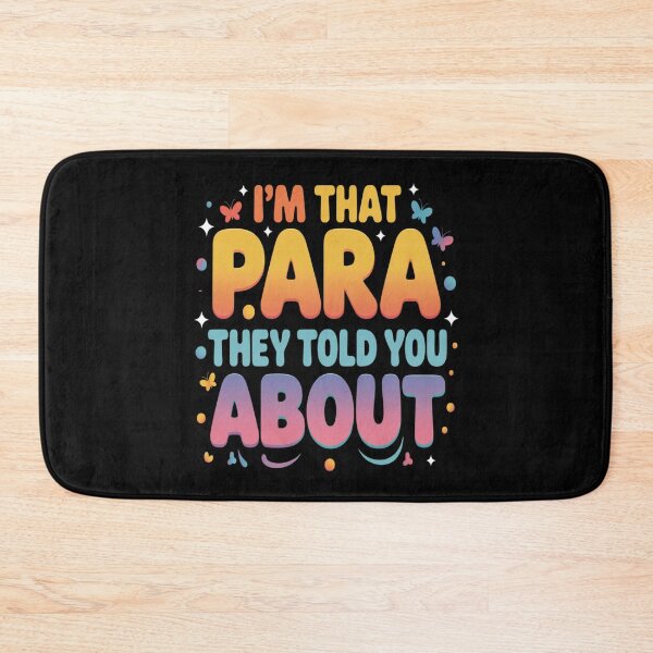 Item preview, I'm That para They Told You About Paraprofessional Teacher designed and sold by Slwankol.