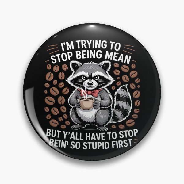 Item preview, I'm Trying to Stop Being Mean But Y'll Have to Stop Being designed and sold by Slwankol.