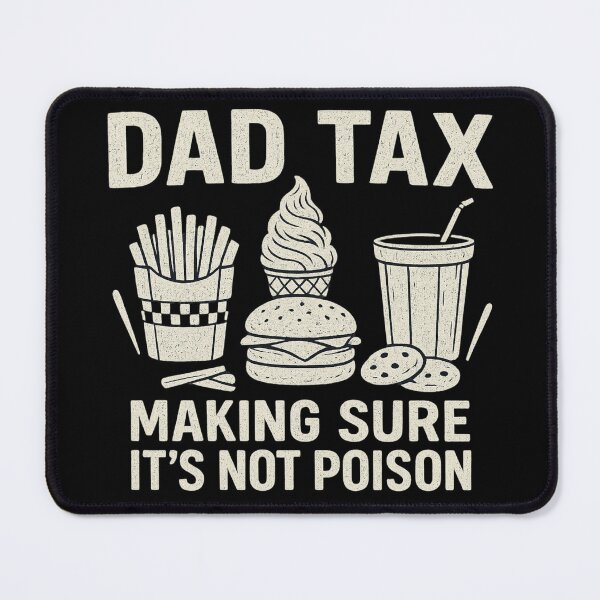 Item preview, Dad Tax Making Sure It’s Not Poison Funny Dad Food Joke designed and sold by flagylART.