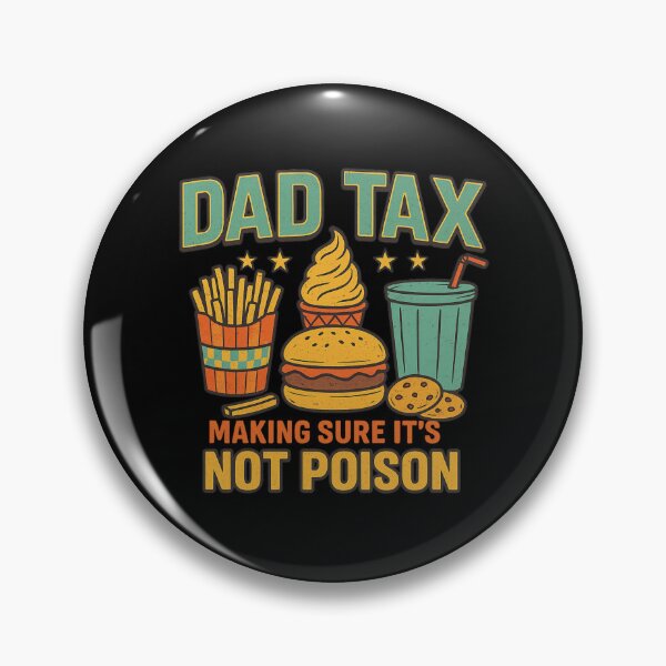 Item preview, Dad Tax Making Sure It’s Not Poison Funny Dad Food Joke designed and sold by flagylART.
