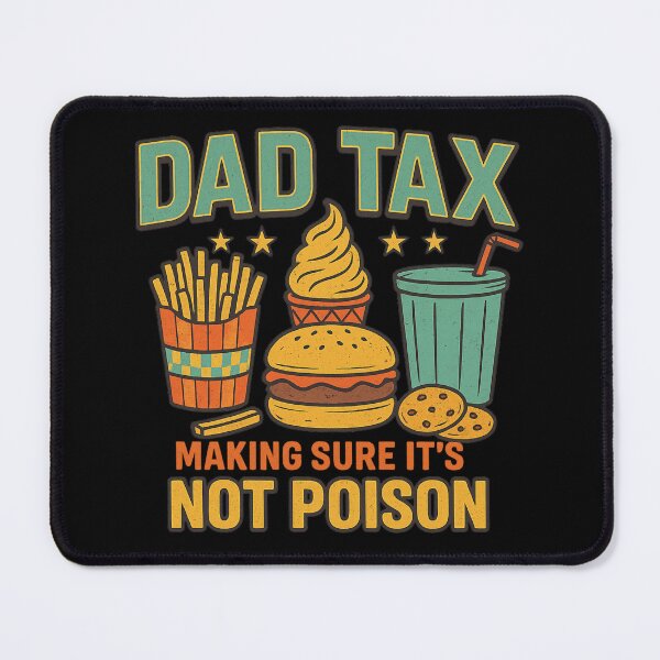 Item preview, Dad Tax Making Sure It’s Not Poison Funny Dad Food Joke designed and sold by flagylART.