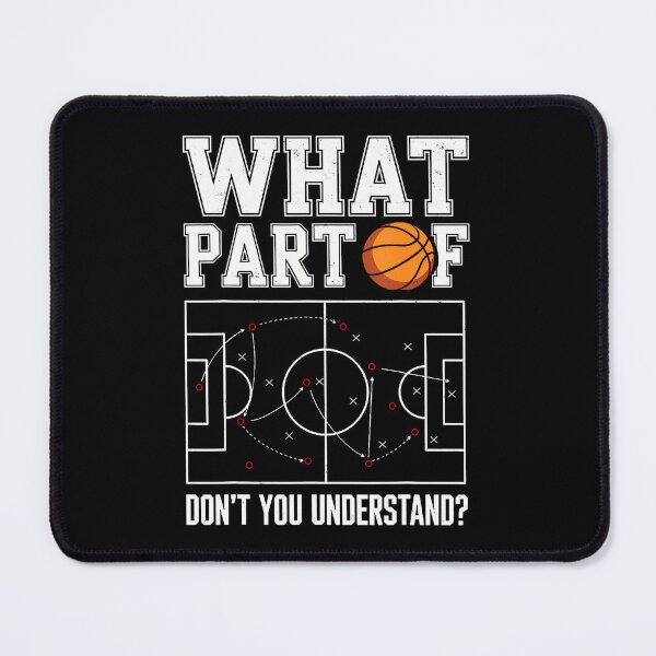 Item preview, What Part Of This Don't You Understand Basketball Game designed and sold by prabuniard.