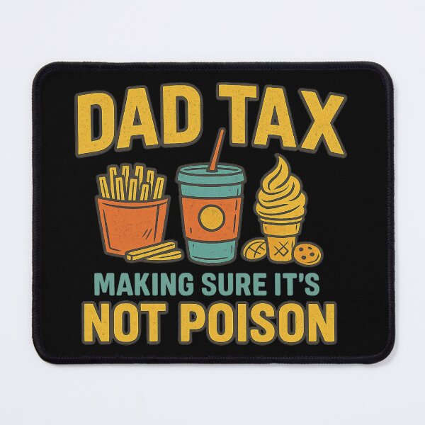 Item preview, Dad Tax Making Sure It’s Not Poison Funny Dad Food Joke designed and sold by flagylART.
