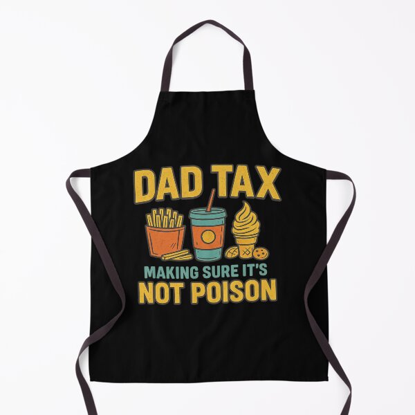 Item preview, Dad Tax Making Sure It’s Not Poison Funny Dad Food Joke designed and sold by flagylART.