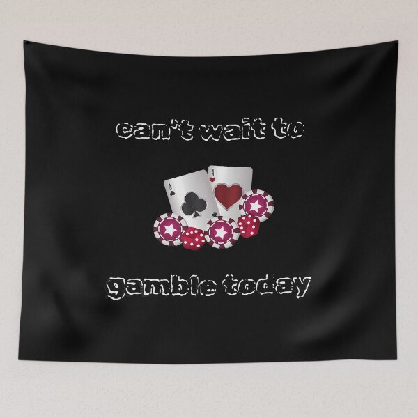 Item preview, Gambling Poker Joke Casino Betting Gambler designed and sold by elihletoriong.