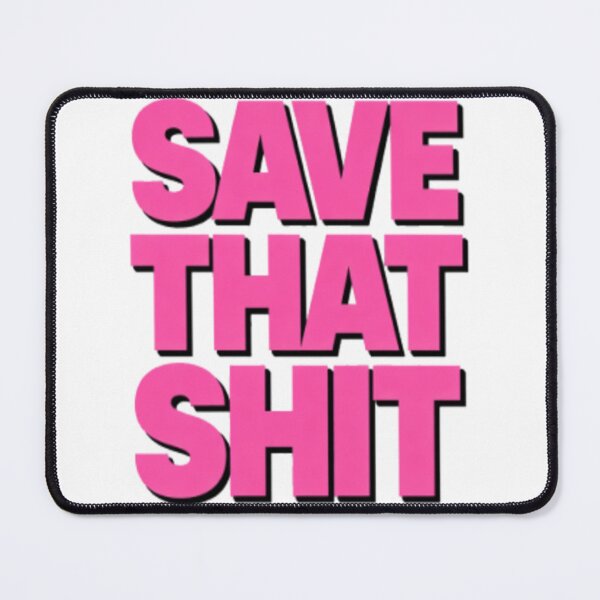 Item preview, Save That Shit Bold Pink Typography Statement T-Shirt designed and sold by ClucasKe12.