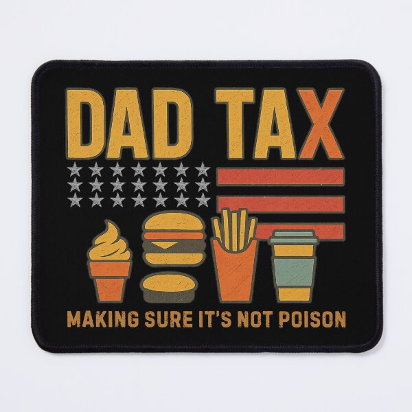 Item preview, Dad Tax Making Sure It’s Not Poison Funny Dad Food Joke designed and sold by flagylART.