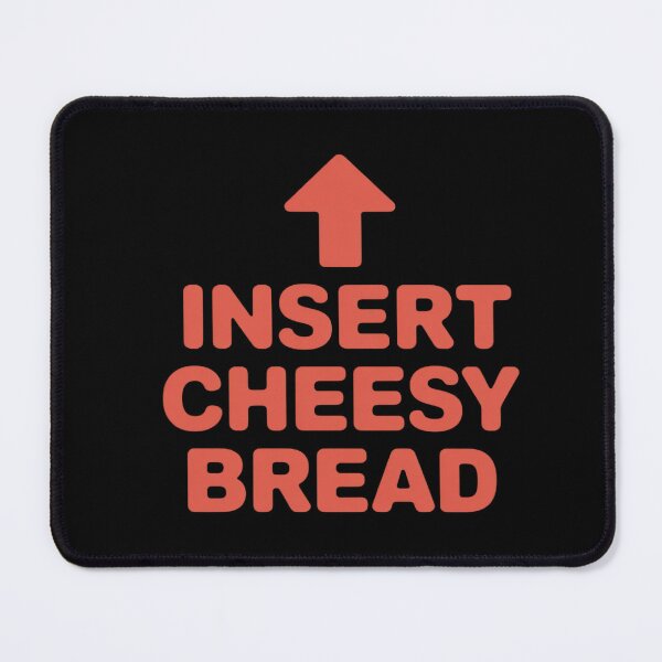 Item preview, Insert Cheesy Bread designed and sold by genkihikki.