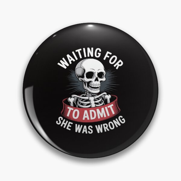 Item preview, Waiting For Wife To Admit She Was Wrong  Husband designed and sold by portcrysral.