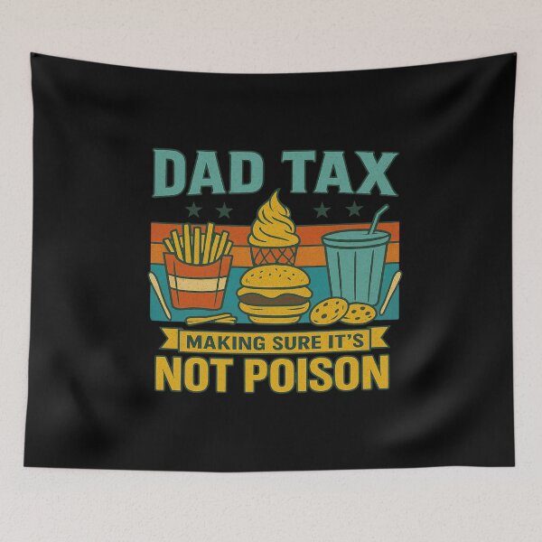 Item preview, Dad Tax Making Sure It’s Not Poison Retro Dad Humor Quote designed and sold by flagylART.
