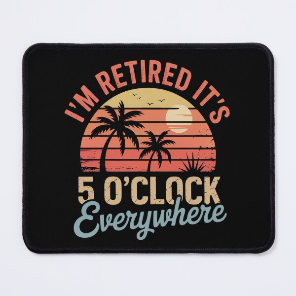 Item preview, It's 5 O'Clock Everywhere I'm Retired Summer Retirement 2025 designed and sold by genkihikki.
