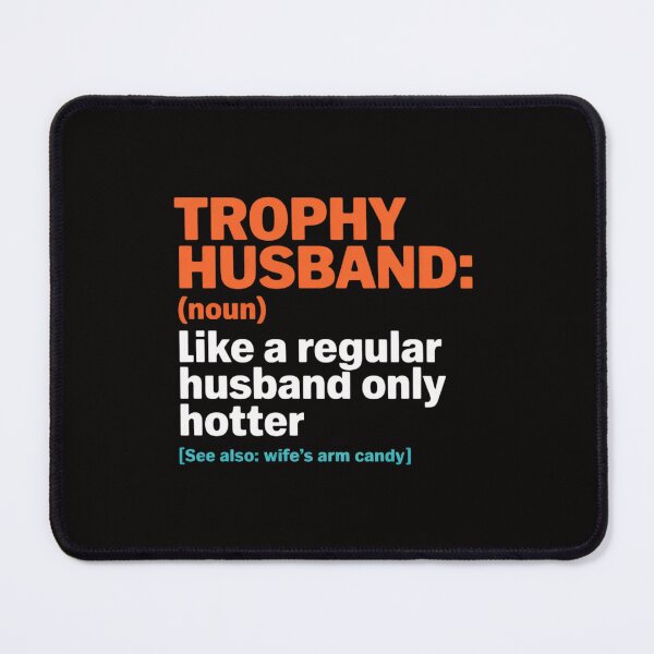 Item preview, Trophy That Husband Definition Husband Anniversary designed and sold by ForestMmost.
