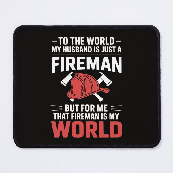 Item preview, To The World My Husband Is Just A Fireman Firefighter Wife designed and sold by ForestMmost.