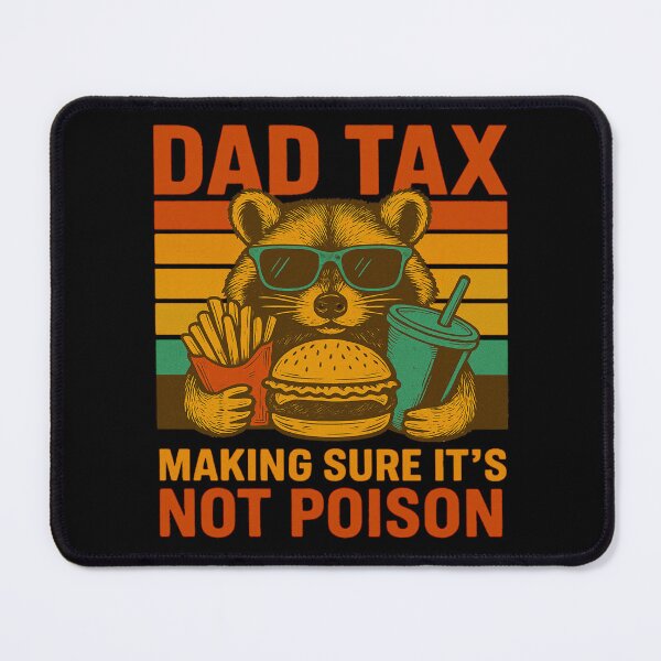 Item preview, Dad Tax Making Sure It’s Not Poison Funny Retro Dad Humor designed and sold by flagylART.