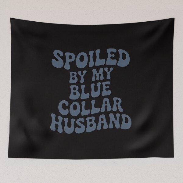 Item preview, spoiled by my blue collar husband wife text designed and sold by ForestMmost.