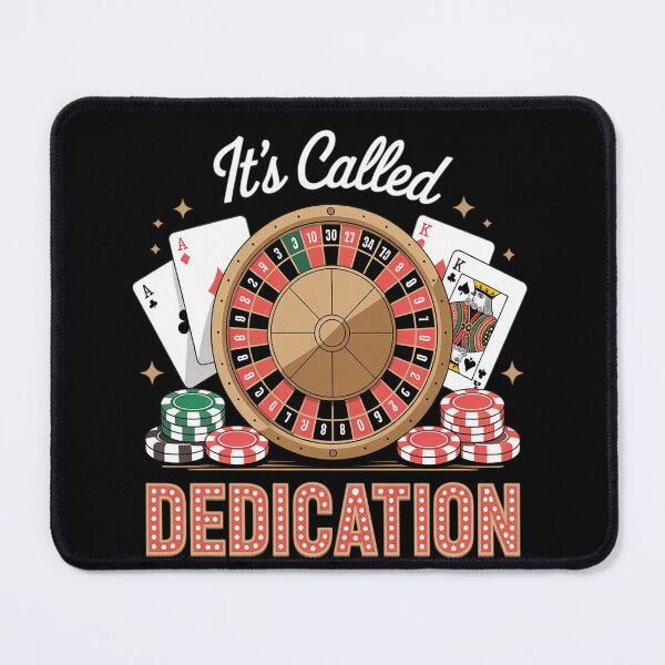 Item preview, It's Called Dedication Gambling Poker Casino Mindset designed and sold by ProudForFunny.