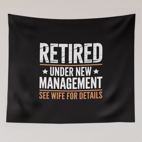 Item preview, Retired Under New Management See Wife Retirement Men Dad designed and sold by ForestMmost.