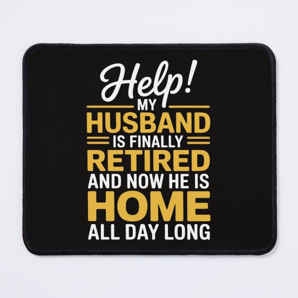 Item preview, Retired Husband Retirement Quote For A Wife designed and sold by ForestMmost.