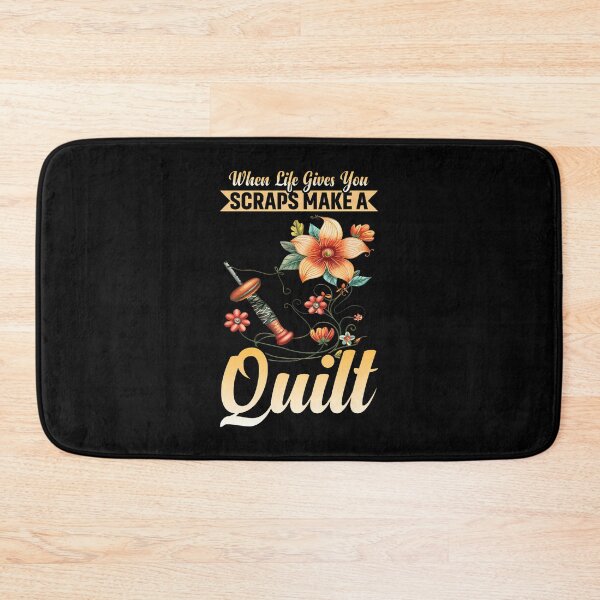 Item preview, When Life Gives You Scraps Make A Quilt Quilters Women designed and sold by desuyomoskov7.