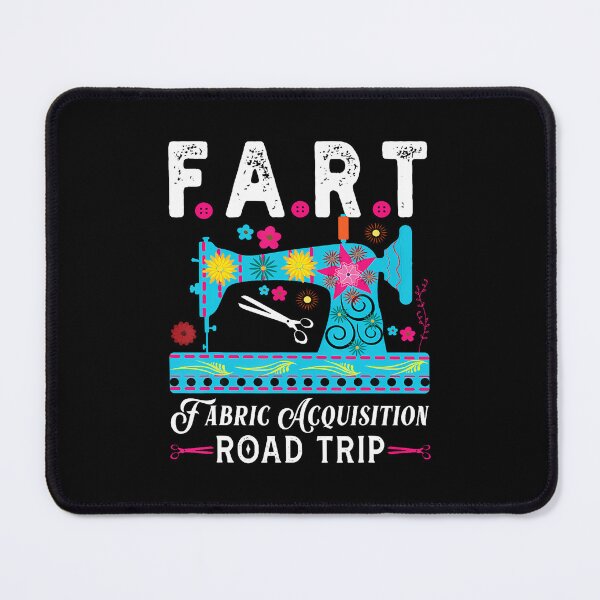Item preview, Fart Fabric Acquisition Road Trip Sewing Quilting Crocheting designed and sold by desuyomoskov7.