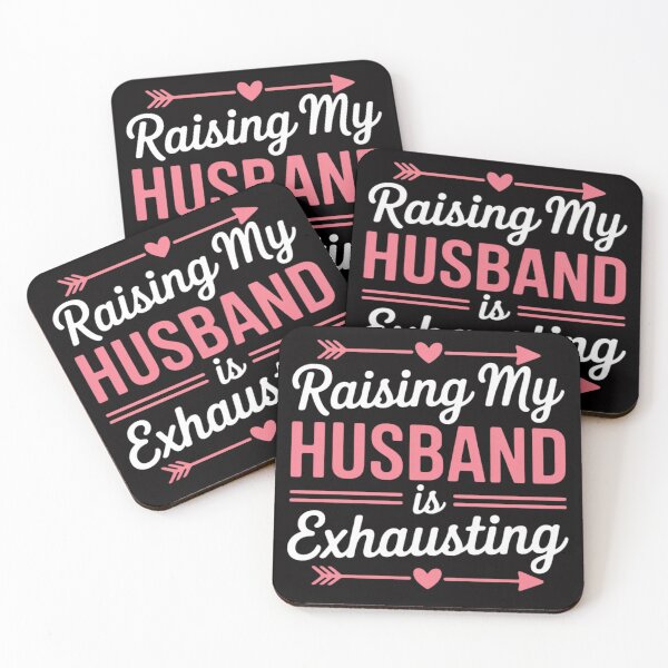 Item preview, Raising my Husband is Exhausting Joke Wife Saying designed and sold by sonlylya.