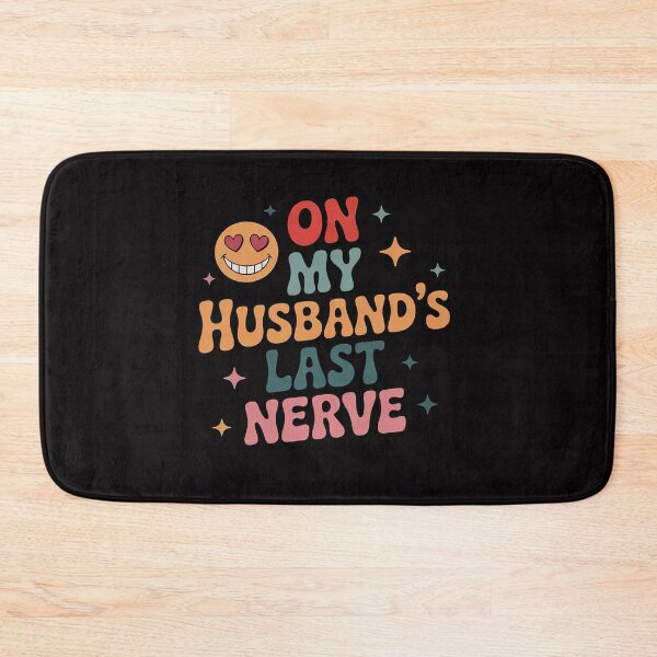 Item preview, On My Husband's Last Nerve (On back) designed and sold by berniceschm.