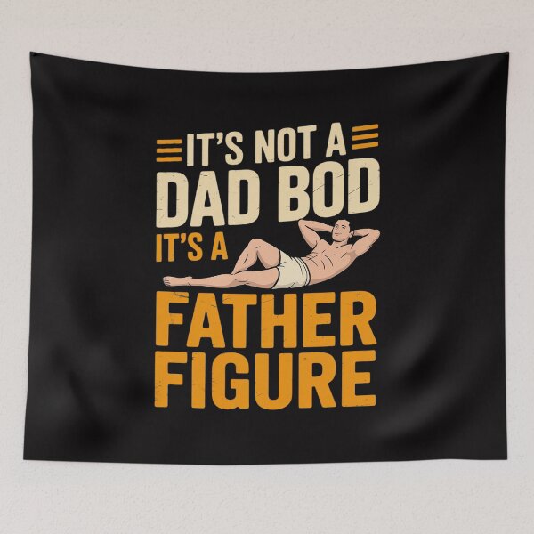 Item preview, Not Dad Bod Its A Father Figure Fathers Day Daddy Papa designed and sold by berniceschm.