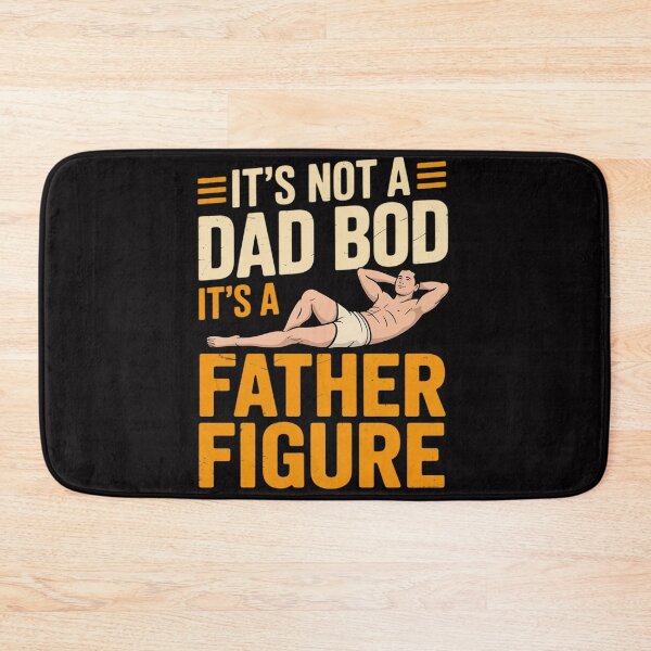 Item preview, Not Dad Bod Its A Father Figure Fathers Day Daddy Papa designed and sold by berniceschm.