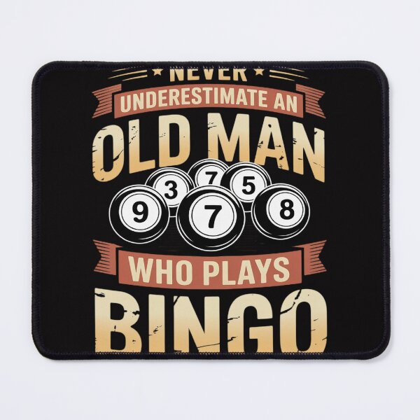 Item preview, Never Underestimate an Old Man Who Plays Bingo Bingo designed and sold by berniceschm.