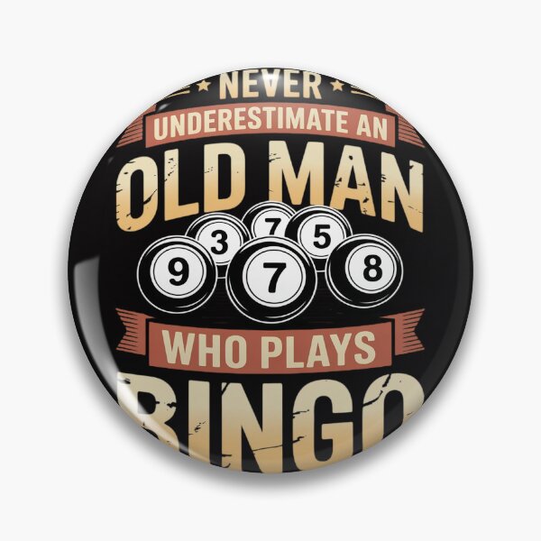 Item preview, Never Underestimate an Old Man Who Plays Bingo Bingo designed and sold by berniceschm.