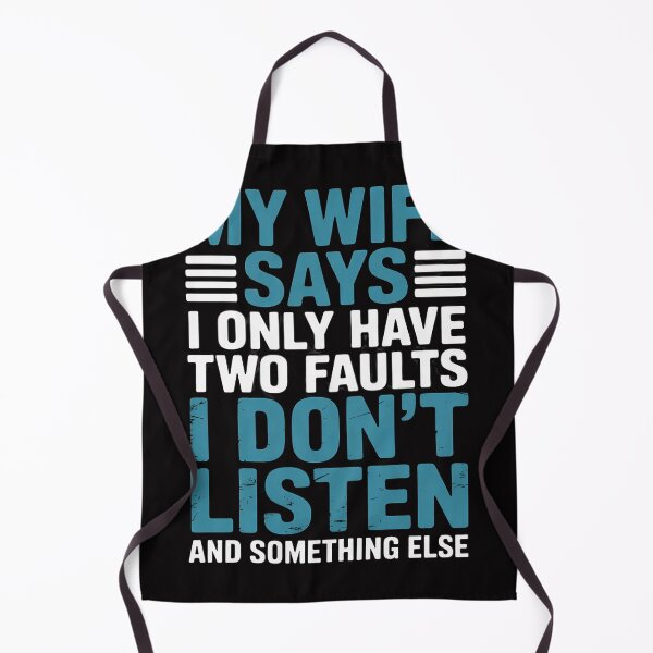 Item preview, My Wife Says I Only Have Two Faults designed and sold by berniceschm.